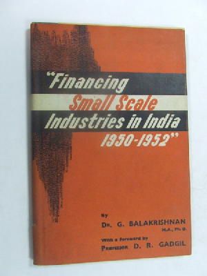 Gopalakrishan Balakrishnan - 'FINANCING SMALL SCALE INDUSTRIES IN INDIA, 1950 TO 1952 (GOKHALE INSTITUTE OF POLITICS ECONOMICS, POONA. STUDIES; NO.41)' -  - KEX0269722
