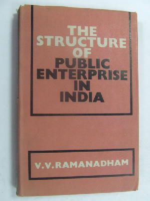 V. V Ramanadham - The Structure of Public Enterprise in India -  - KEX0269733