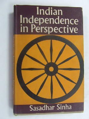 Sasadhar Sinha - Indian independence in perspective -  - KEX0269772