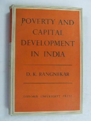 D. K. D Rangnekar - Poverty and capital development in India;: Contemporary investment patterns, problems and planning -  - KEX0269785