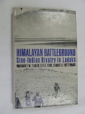 Margaret Fisher, Leo Rose, & Robert Huttenback - HIMALAYAN BATTLEGROUND Sino-Indian Rivalry in Ladakh -  - KEX0269819