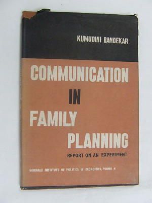 Kumudini. Dandekar - Communication in family planning: report on an experiment. -  - KEX0269866