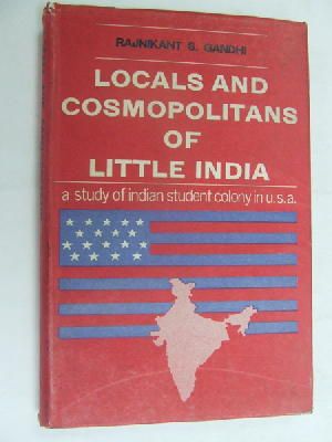 R.s. Gandhi - Locals and cosmopolitans of Little India: A sociological study of the Indian student community at Minnesota, USA -  - KEX0269888