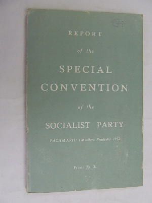 Socialist Party India - Report of the special convention held at Pachmarhi, Madhya Pradesh, 23rd to27th May 1952 -  - KEX0269913