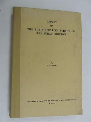 N B Desai - Report of the Administrative Survey of the Surat District -  - KEX0269927