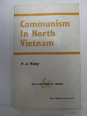 P.j. Honey - Communism in North Vietnam -  - KEX0271305