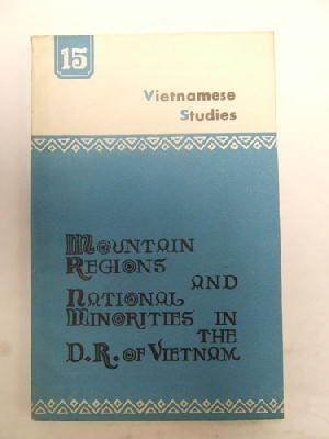  - Vietnamese Studies No. 15: Mountain Regions and National Minorities in theD. R. of Vietnam -  - KEX0271358