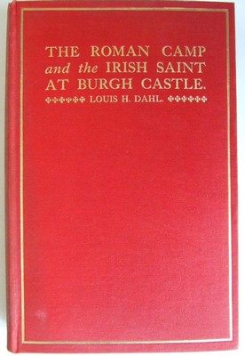 Louis H. Dahl - The Roman Camp and the Irish Saint at Burgh Castle with Local History. With fifty illustrations -  - KEX0278174