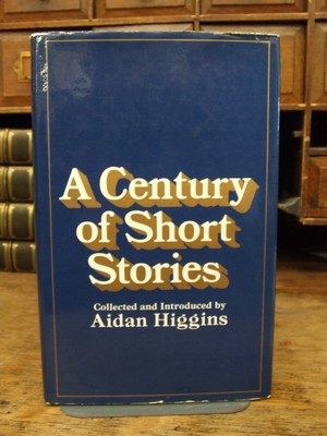 Aidan Higgins (Ed.) - A Century of Short Stories - 9780224015516 - KEX0279181