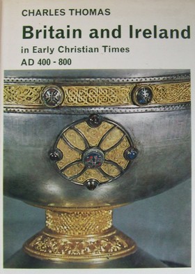Charles Thomas - Britain and Ireland in Early Christian Times, A.D. 400-800 (Library of Mediaeval Civilization) - 9780500560020 - KEX0280235