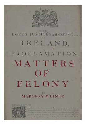 Margery Weiner - Matters of Felony:   A Reconstruction -  - KEX0280336