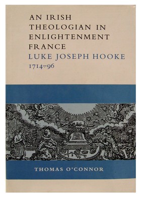 Thomas O'connor - Luke Joseph Hooke: An Irish Theologian in Enlightenment France, 1714-96 - 9781851821396 - KEX0280338