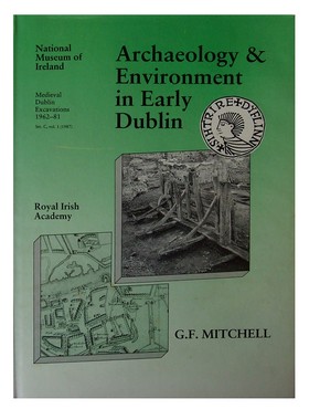 G.f. Mitchell - Archaeology and Environment in Early Dublin (Medieval Dublin: Excavations by the National Museum of Ireland 1962-1981) - 9780901714657 - KEX0283058