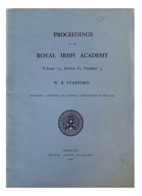 W. B. Stanford - PROCEEDINGS OF THE ROYAL IRISH ACADEMY: VOL. 70, SECTION C, NO. 3: TOWARDS A HISTORY OF CLASSICAL INFLUENCES IN IRELAND. -  - KEX0283144