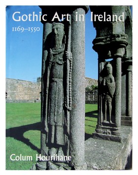 Colum Hourihane - GOTHIC ART IN IRELAND - 9780300094350 - KEX0283178