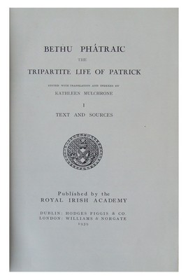 K. Mulchrone - Bethu Phatraic the Tripartite Life of Patrick -  - KEX0283218