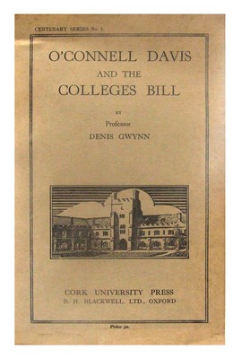 Denis Gwynn - O'Connell, Davis, and the colleges bill (Centenary series) -  - KEX0286109