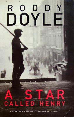 Roddy Doyle - A Star called Henry Uncorrected proof copy -  - KEX0303108