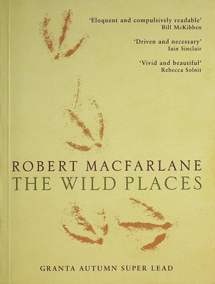 Robert Macfarlane - The Wild Places Uncorrected proof copy -  - KEX0303111