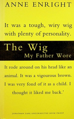 Anne Enright - The Wig my father Wore Uncorrected proof copy -  - KEX0303169