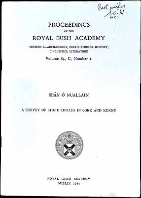 Sean O Nuallain - A survey of stone circles in Cork and Kerry (Proceedings of the Royal Irish Academy. Section C, Archaeology, Celtic studies, history, linguistics, literature) -  - KEX0304864