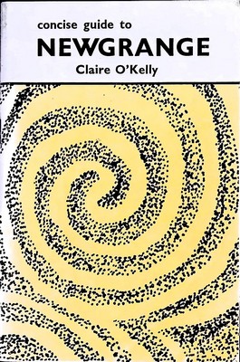 Claire O'kelly - Concise Guide to Newgrange -  - KEX0304962