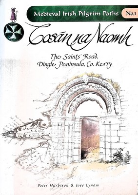 Harbison, Lynam - Pilgrim Paths: 1 The Saints Road Dingle Co. Kerry - 9781901137309 - KEX0304974