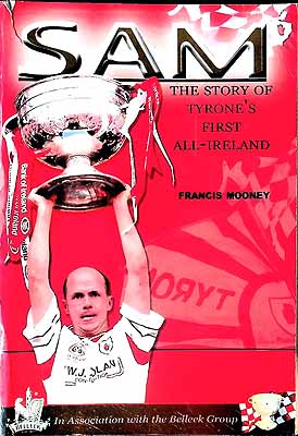 Francis Mooney - Sam - The Story of Tyrone's First All-Ireland -  - KEX0307466