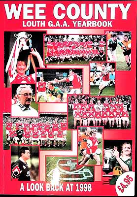 - Wee County Louth G.A.A.Yearbook A Look back at 1998 -  - KEX0307503