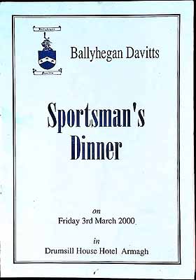  - Ballyhegan Davitts Sportsman's Dinner Friday 3rd March 2000 in Drumsill House Hotel Armagh -  - KEX0307538