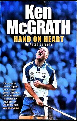 Michael Moynihan Mcgrath Ken - Ken Mcgrath: Hand on Heart: My Autobiography -  - KEX0307780