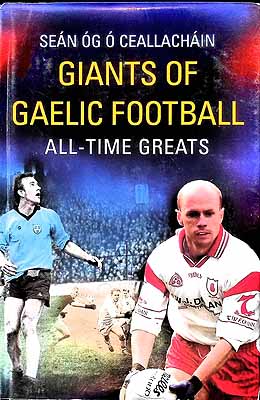 Seán Óg (Deceased 2013) Ó Ceallacháin - Giants of Gaelic Football: All Time Greats - 9780717141128 - KEX0307842
