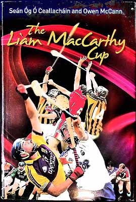 Sean Og O Ceallachain And Owen Mccann - The Liam MacCarthy Cup -  - KEX0307848