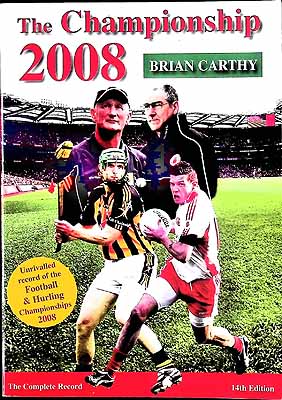Brian Carthy - The Championship 2008 - The Complete Record, 14th Edition: Unrivalled Record of the Football and Hurling Championships 2008 -  - KEX0307931
