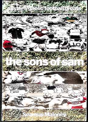 Seamus Maloney - The Sons of Sam: Ulster's Gaelic Football Greats - 9780954486747 - KEX0308031