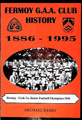 Michael Barry - Fermoy G.A.A.Club History 1886-1995 -  - KEX0308059