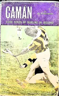 Art Ó Maolfabhail - Camán, two thousand years of hurling in Ireland: An attempt to trace the history and development of the stick-and-ball game in Ireland during the past 2,000 years -  - KEX0308068