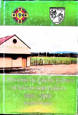 Jackie Hannon - A History of Gaelic Games in Lattin and Cullen 1886-2000 -  - KEX0308072