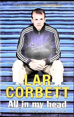Lar Corbett - All In My Head: The Autobiography - 9781848271470 - KEX0308850
