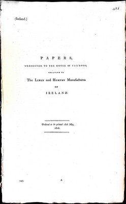 G. Cavendish - The Linen and Hempen Manufactures of Irelnd. Papers presented in the House of Commons -  - KEX0309026