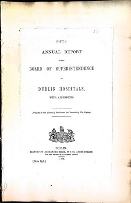  - Fifth Annual Report of the Board of Superintendence of Dublin Hospitals -  - KEX0309088