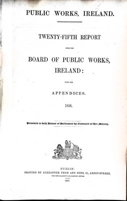  - Twenty- Fifth Report from the Board of Public Works, ireland with The Appendices 1856 -  - KEX0309186