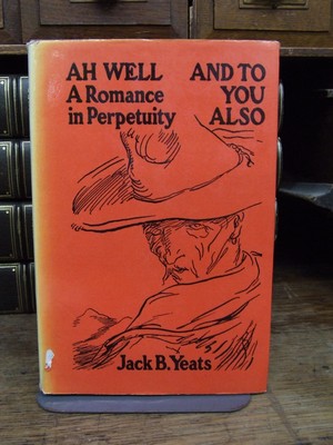 Jack B. Yeats - Ah Well & And To You Also, A Romance in Perpetuity - B002ERL72M - KHS0010219 Jack B. Yeats - Ah Well & And To You Also, A Romance in Perpetuity - B002ERL72M - KHS0010219