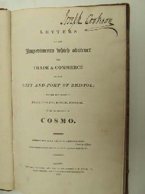 J. M. Gutch - Letters on the Impediments which Obstruct the Trade & Commerce of the City and Port of Bristol; Which Appeared in Felix Farley's Bristol Journey, Under the Signature of Cosmo -  - KHS0023938