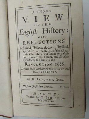 B. Higgons - A Short View of the English History: With Reflections Political, Historical, Civil, Physical, and Moral; On the Reigns of the Kings; Their Characters, and Manners, their Succession -  - KHS0023944