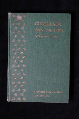Suseen Varian - Cuchulain:   A Cycle of Irish plays. With Oisin the Hero by John Varian -  - KHS0066817