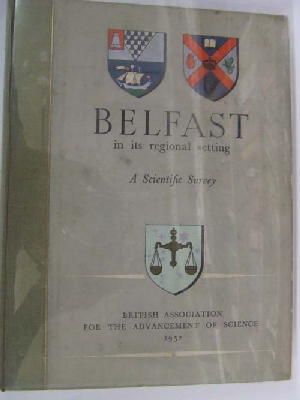 Evans, E. Eysten (Editor) - Belfast in its Regional Setting -  - KHS0075571