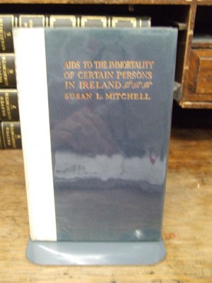 Susan Mitchell - Aids To The Immortality of Certain Persons in Ireland - B002CX7B9G - KHS1003663