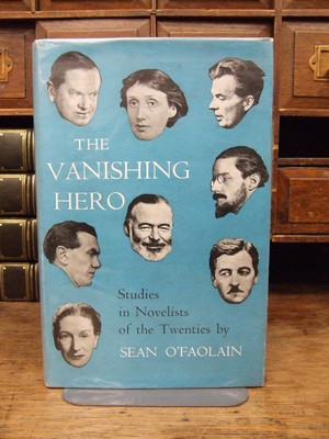 Sean. O'Faolain - THE VANISHING HERO : STUDIES IN NOVELISTS OF THE TWENTIES. -  - KHS1003796