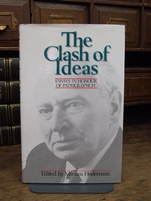 Miriam Hederman (Editor) - The Clash of Ideas:  Essays in Honour of Patrick Lynch - 9780717115969 - KHS1004330